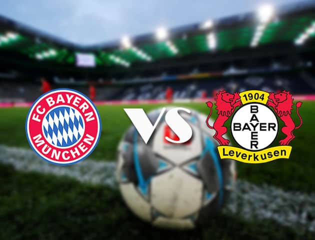 Soi kèo tỉ số Bayern Munich vs Bayer Leverkusen, 21/04/2021 – VĐQG Đức [Bundesliga]