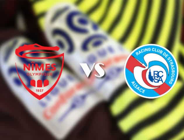 Soi kèo tỉ số Nimes vs Strasbourg, 18/4/2021 – VĐQG Pháp [Ligue 1]