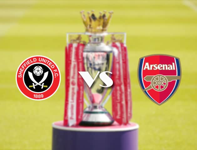 Soi kèo tỉ số Sheffield United vs Arsenal, 12/4/2021 – Ngoại Hạng Anh