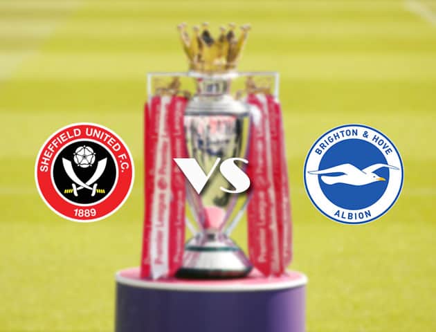 Soi kèo tỉ số Sheffield United vs Brighton, 25/4/2021 – Ngoại Hạng Anh