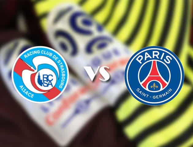 Soi kèo tỉ số Strasbourg vs PSG, 10/4/2021 – VĐQG Pháp [Ligue 1]