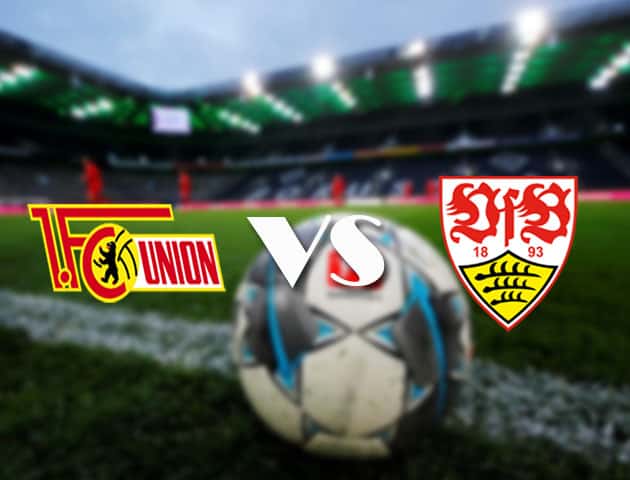 Soi kèo tỉ số Union Berlin vs Stuttgart, 17/04/2021 – VĐQG Đức [Bundesliga]