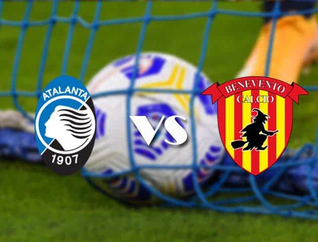 Soi kèo tỉ số Atalanta vs Benevento, 13/05/2021 – VĐQG Ý [Serie A]
