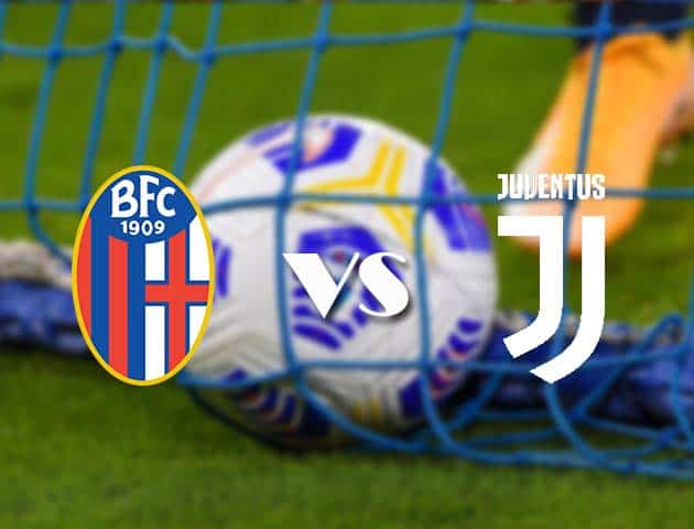 Soi kèo tỉ số Bologna vs Juventus, 23/05/2021 – VĐQG Ý [Serie A]