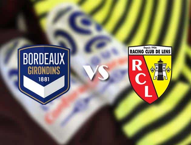Soi kèo tỉ số Bordeaux vs Lens, 17/05/2021 – VĐQG Pháp [Ligue 1]