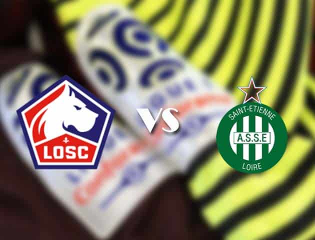 Soi kèo tỉ số Lille vs St Etienne, 17/05/2021 – VĐQG Pháp [Ligue 1]