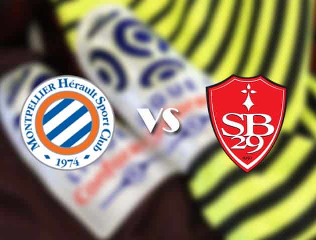 Soi kèo tỉ số Montpellier vs Brest, 17/05/2021 – VĐQG Pháp [Ligue 1]