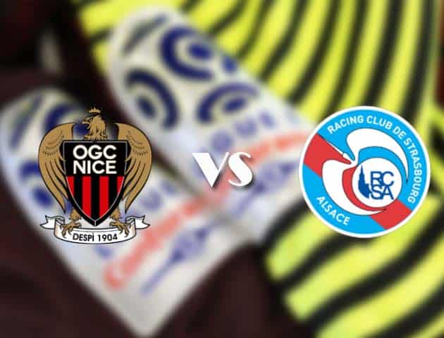 Soi kèo tỉ số Nice vs Strasbourg, 17/05/2021 – VĐQG Pháp [Ligue 1]