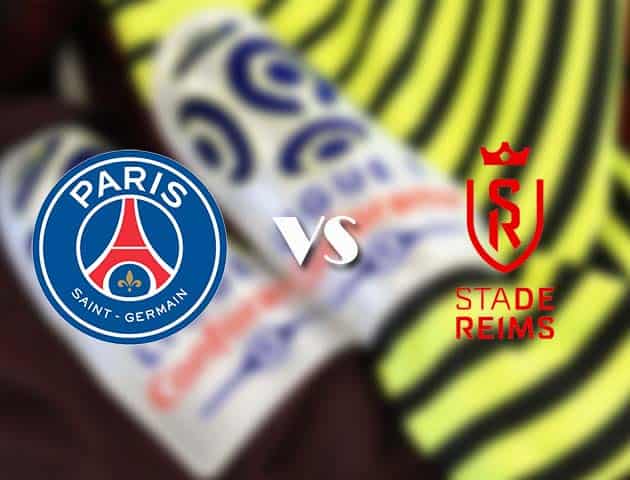 Soi kèo tỉ số Paris SG vs Reims, 17/05/2021 – VĐQG Pháp [Ligue 1]