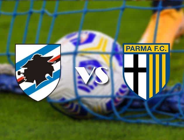 Soi kèo tỉ số Sampdoria vs Parma, 23/05/2021 – VĐQG Ý [Serie A]