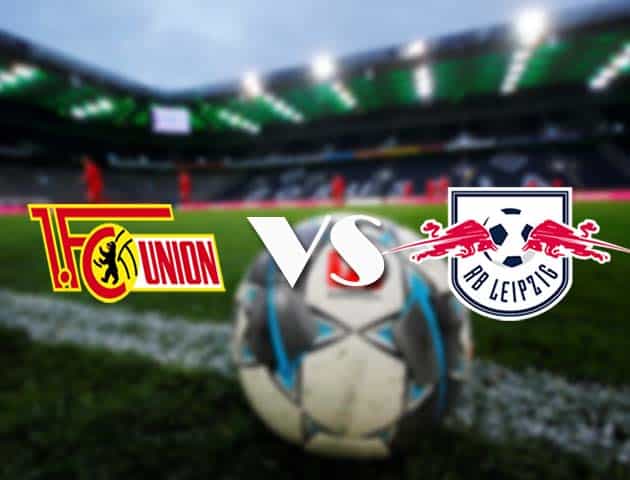 Soi kèo nhà cái Union Berlin vs RB Leipzig, 22/05/2021 - VĐQG Đức [Bundesliga]