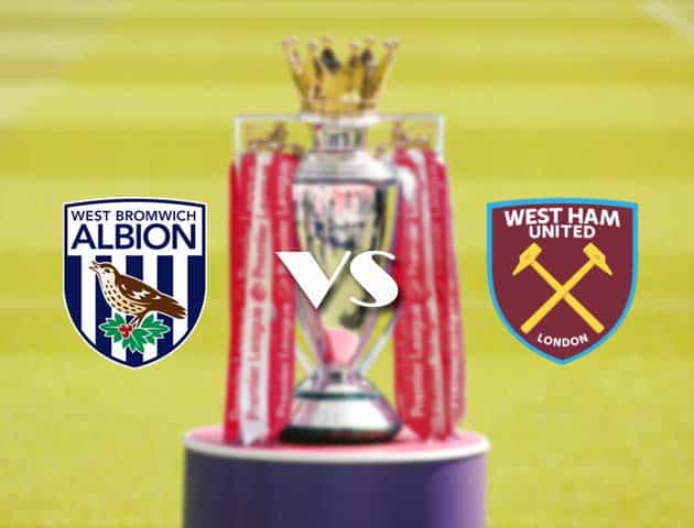 Soi kèo nhà cái West Brom vs West Ham, 20/05/2021 - Ngoại Hạng Anh Soi kèo nhà cái West Brom vs West Ham, 20/05/2021 - Ngoại Hạng Anh