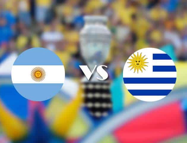 Soi kèo nhà cái Argentina vs Uruguay, 19/06/2021 - Copa America Soi kèo nhà cái Argentina vs Uruguay, 19/06/2021 - Copa America