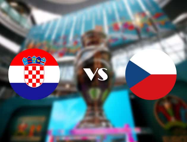 Soi kèo tỉ số Croatia vs Cộng hòa Séc, 18/06/2021 – Giải vô địch bóng đá châu Âu