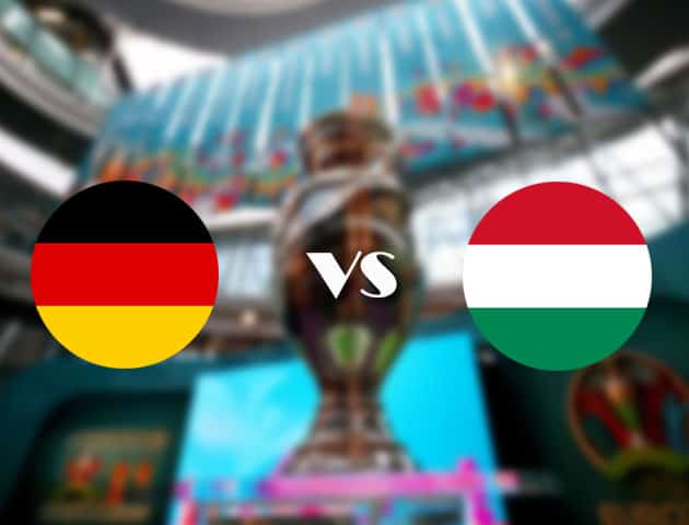 Soi kèo nhà cái Đức vs Hungary, 24/06/2021 - Giải vô địch bóng đá châu Âu Soi kèo nhà cái Đức vs Hungary, 24/06/2021 - Giải vô địch bóng đá châu Âu