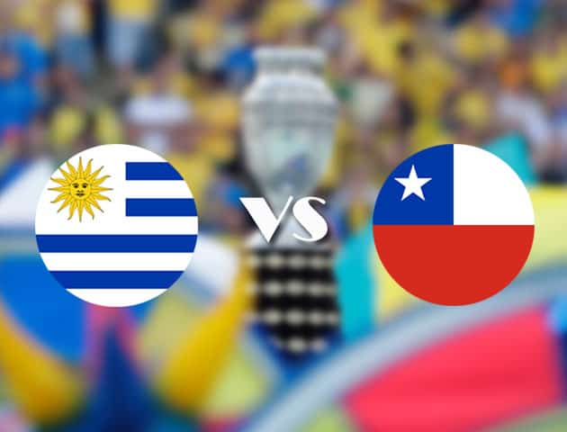 Soi kèo tỉ số Uruguay vs Chile, 22/06/2021 – Copa America
