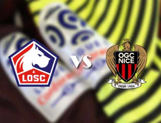 Soi kèo tỉ số Lille vs Nice, 14/08/2021 – VĐQG Pháp [Ligue 1]