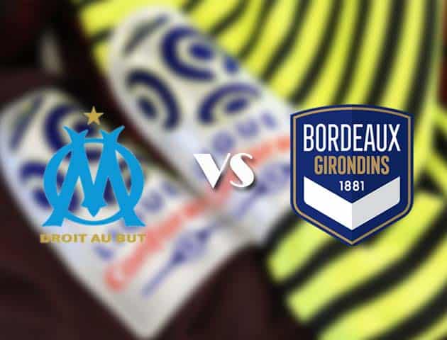 Soi kèo tỉ số Marseille vs Bordeaux, 16/08/2021 – VĐQG Pháp [Ligue 1]
