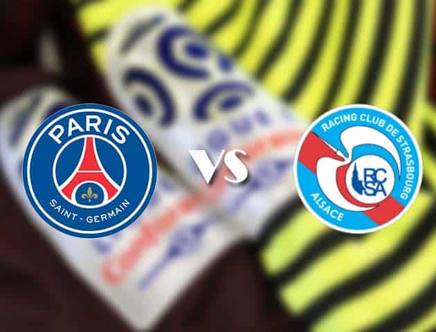 Soi kèo tỉ số Paris SG vs Strasbourg, 15/08/2021 – VĐQG Pháp [Ligue 1]