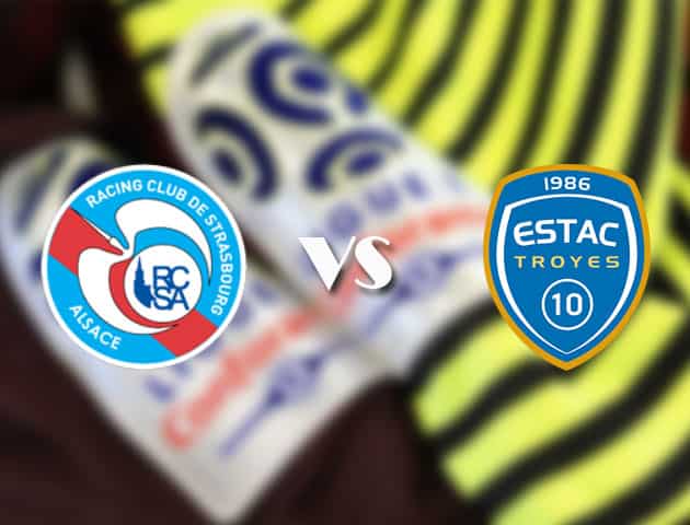 Soi kèo nhà cái Strasbourg vs Troyes, 22/08/2021 - VĐQG Pháp [Ligue 1]