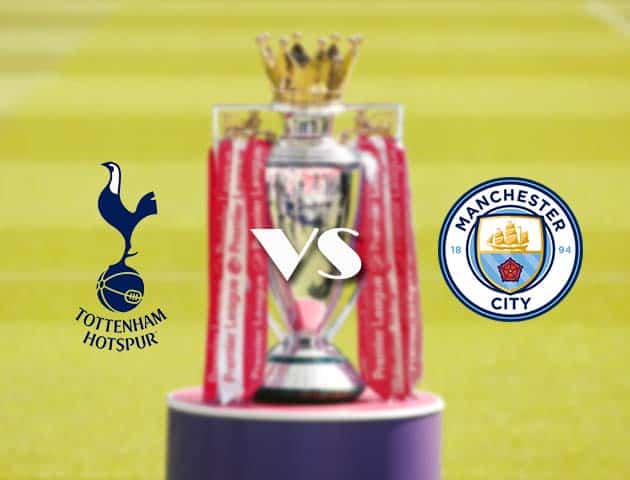 Soi kèo nhà cái Tottenham vs Manchester City, 15/08/2021 - Ngoại hạng Anh Soi kèo nhà cái Tottenham vs Manchester City, 15/08/2021 - Ngoại hạng Anh